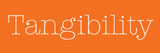 tangibility